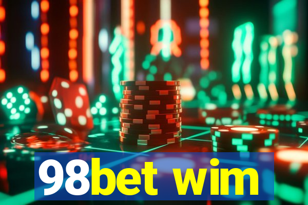 98bet wim